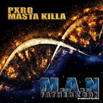 M.A.N. (Father 2 Son) by Pxro