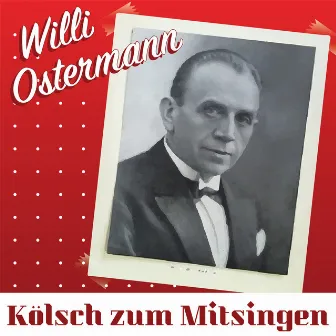 Kölsch zum Mitsingen by Willi Ostermann