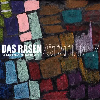 Das Rasen (Durch die Nacht mit Lawrence, Pt. 1) by Station 17