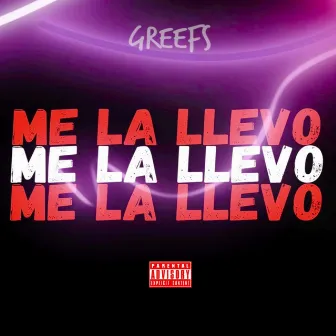 Me La Llevo by Greefs