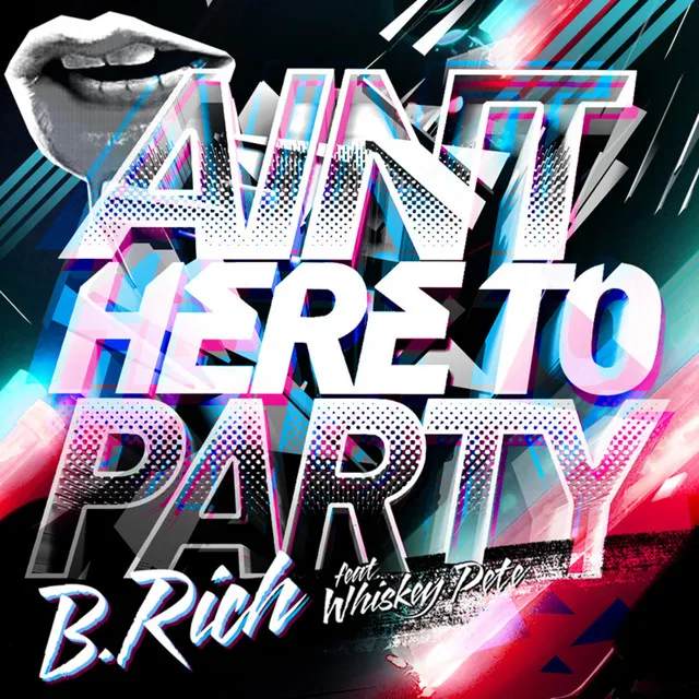 Ain't Here to Party - Breakdown Remix