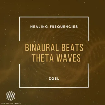 Healing Frequencies Theta Waves by Zoel