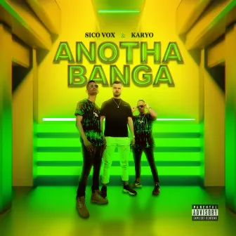 ANOTHA BANGA by Sico Vox