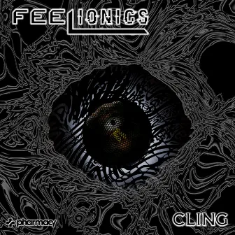 Cling EP by Feelionics