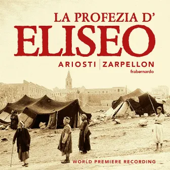 Ariosti: La profezia d'Eliseo nell'assedio di Samaria by Attilio Ariosti