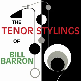 The Tenor Styling of Bill Barron by Bill Barron