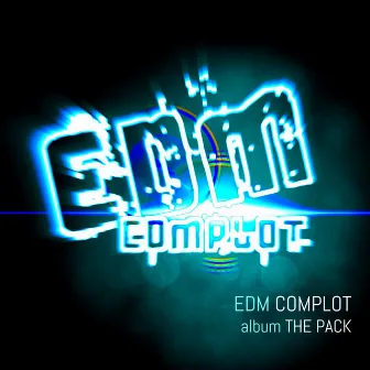 Edm Complot: The Pack by Ramiro Schiavoni