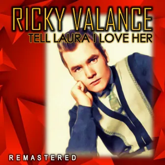 Tell Laura I Love Her (Remastered) by Ricky Valance