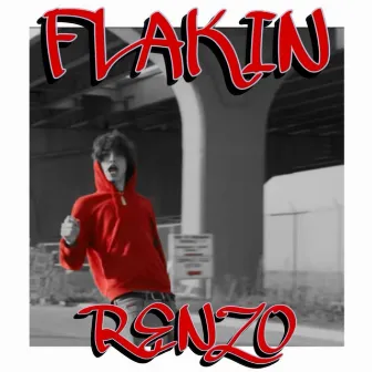 Flakin by RENZO