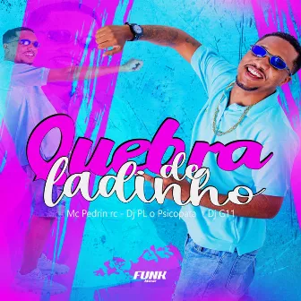 Quebra de Ladinho by Dj G11