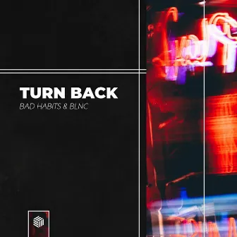 Turn Back by BLNC