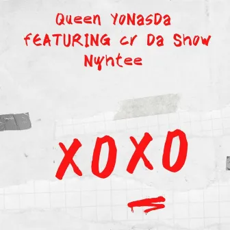 XOXO by Queen YoNasDa