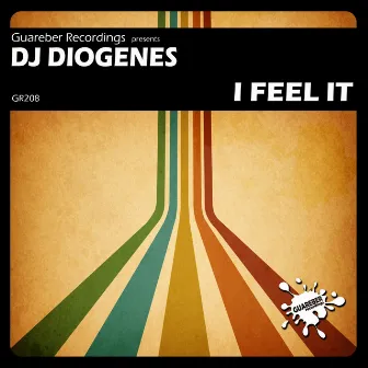 I Feel It by DJ Diogenes