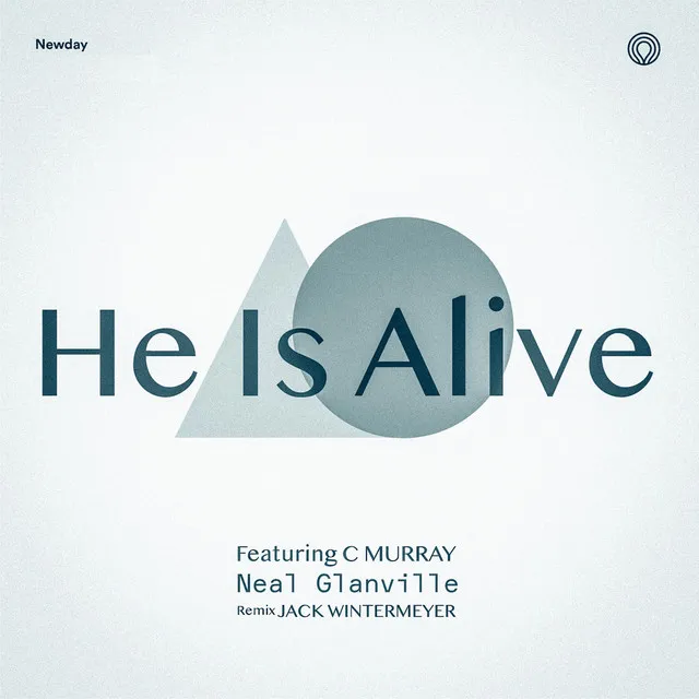 He Is Alive (JW Remix)