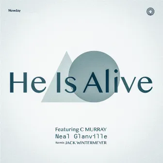 He Is Alive (JW Remix) by C Murray