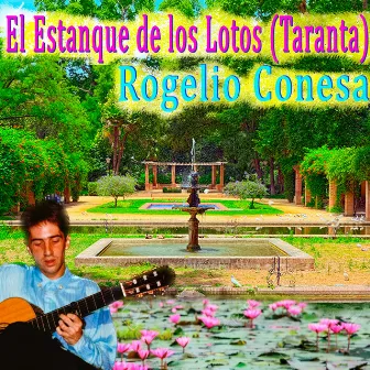 El Estanque de Los Lotos (Taranta) by Rogelio Conesa