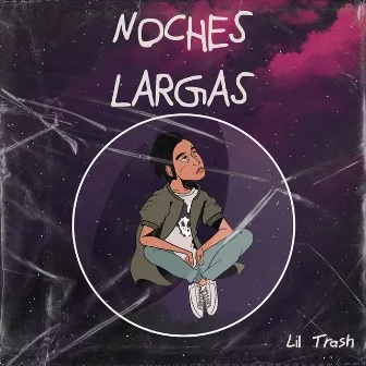 Noches Largas by Lil Trash