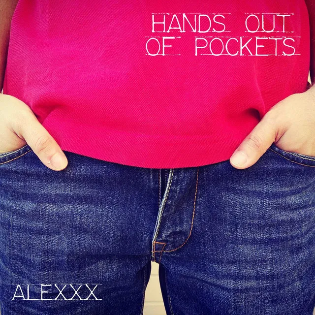 Hands out of Pockets