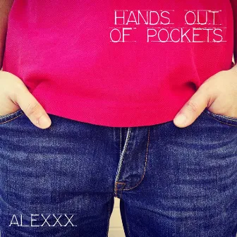 Hands out of Pockets by Alexxx