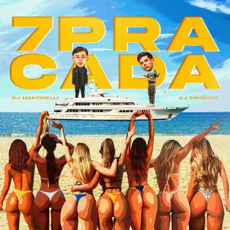 7 pra Cada by DJ Piriquita