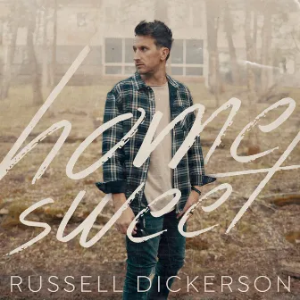 Home Sweet by Russell Dickerson