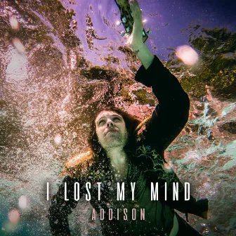 I Lost My Mind by Addison