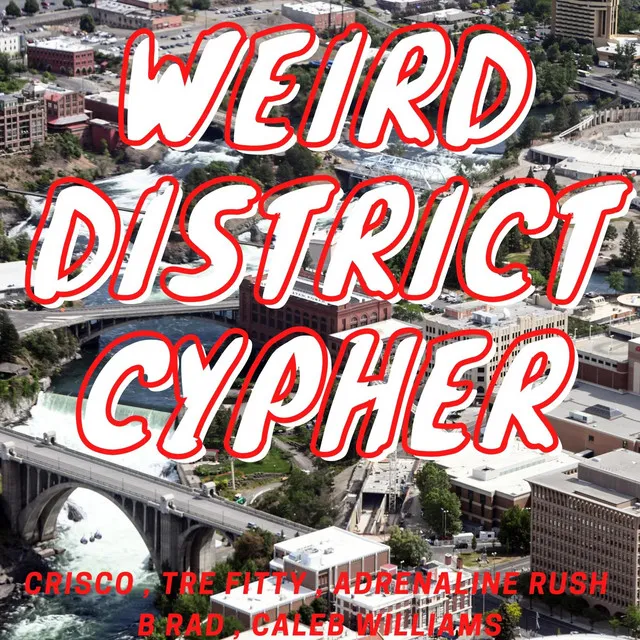 WEIRD DISTRICT CYPHER