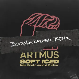 Soft Iced (feat. Ericka Jane & K-phax) [bootybaybruiser Remix] by bootybaybruiser