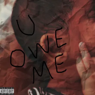 U Owe Me Ep by Relus Baum