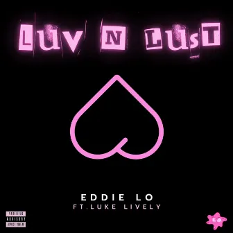 Luv N' Lust by Eddie Lo