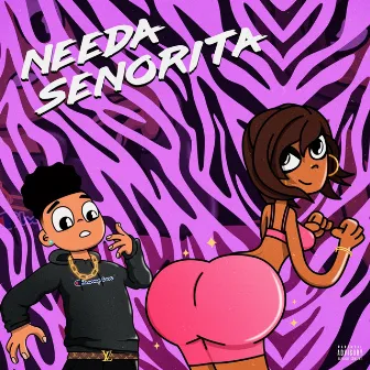 Needa Senorita by Young Dinero Banks