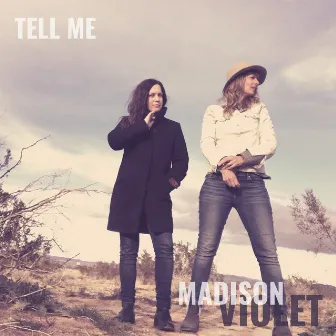 Tell Me by Madison Violet