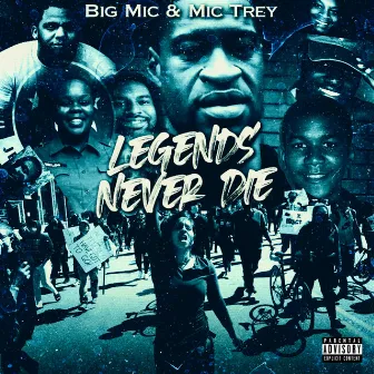 Legends Never Die by Big Mic