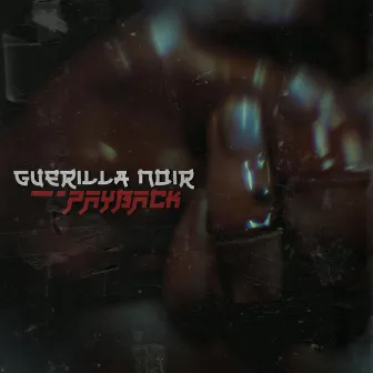 Payback by Guerilla Noir