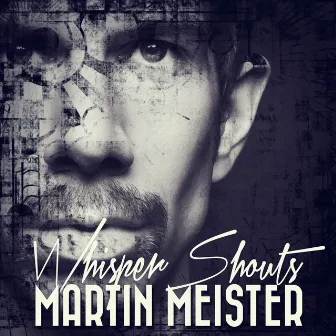 Whisper Shouts by Martin Meister