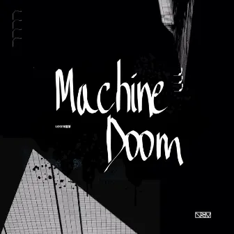 Machine Doom by 