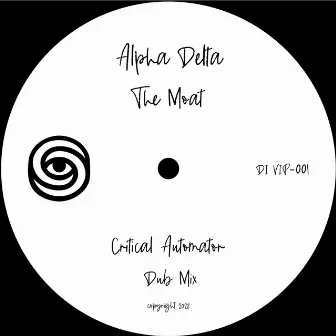 The Moat (Critical Automator Dub Mix) by Alpha Delta