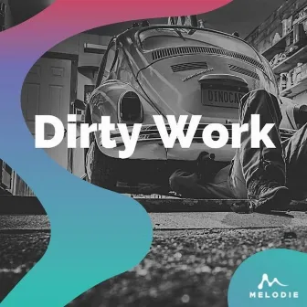 Dirty Work by Chris Raggatt