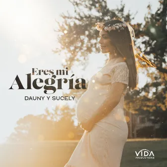 Eres Mi Alegría by Dauny & Sucely