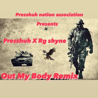 Out My Body (Remix) by Presshuh