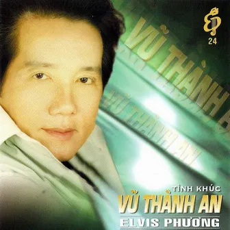 Tình Khúc Vũ Thành An by 