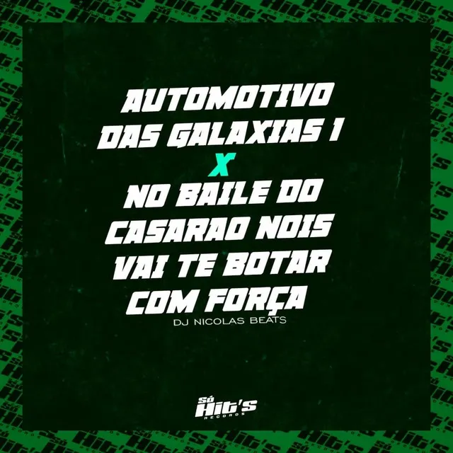 Automotivo das Galaxias 1 X no Baile do Casarão nos Vai Te Bota Com Força