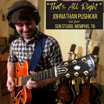 That's All Right by Johnathan Pushkar