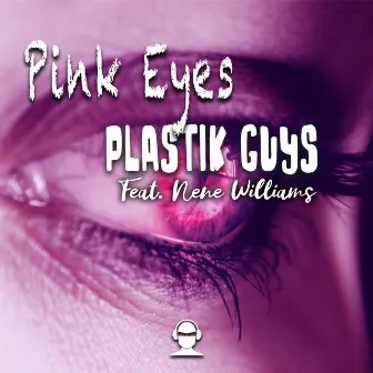 Pink Eyes by Plastik Guys