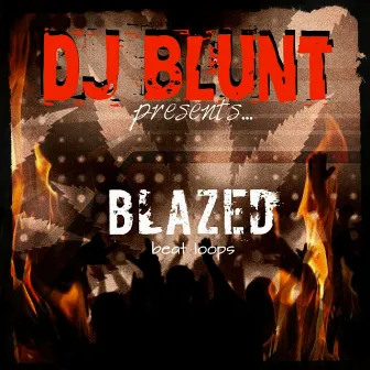 Blazed by Dj Blunt