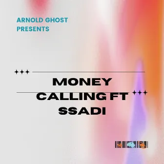 Money Calling by Arnold Ghost