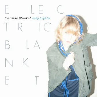 City Lights by Electric Blanket