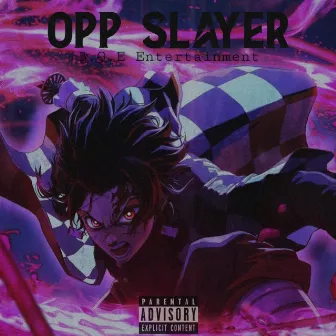 Opp Slayer by Official Wreckk