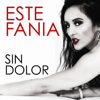 Sin Dolor by Este Fania