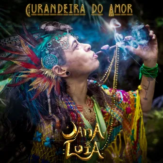 Curandeira do Amor by Jana Luia